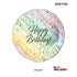 18" HAPPY BIRTHDAY NON METALLIC BALLOON