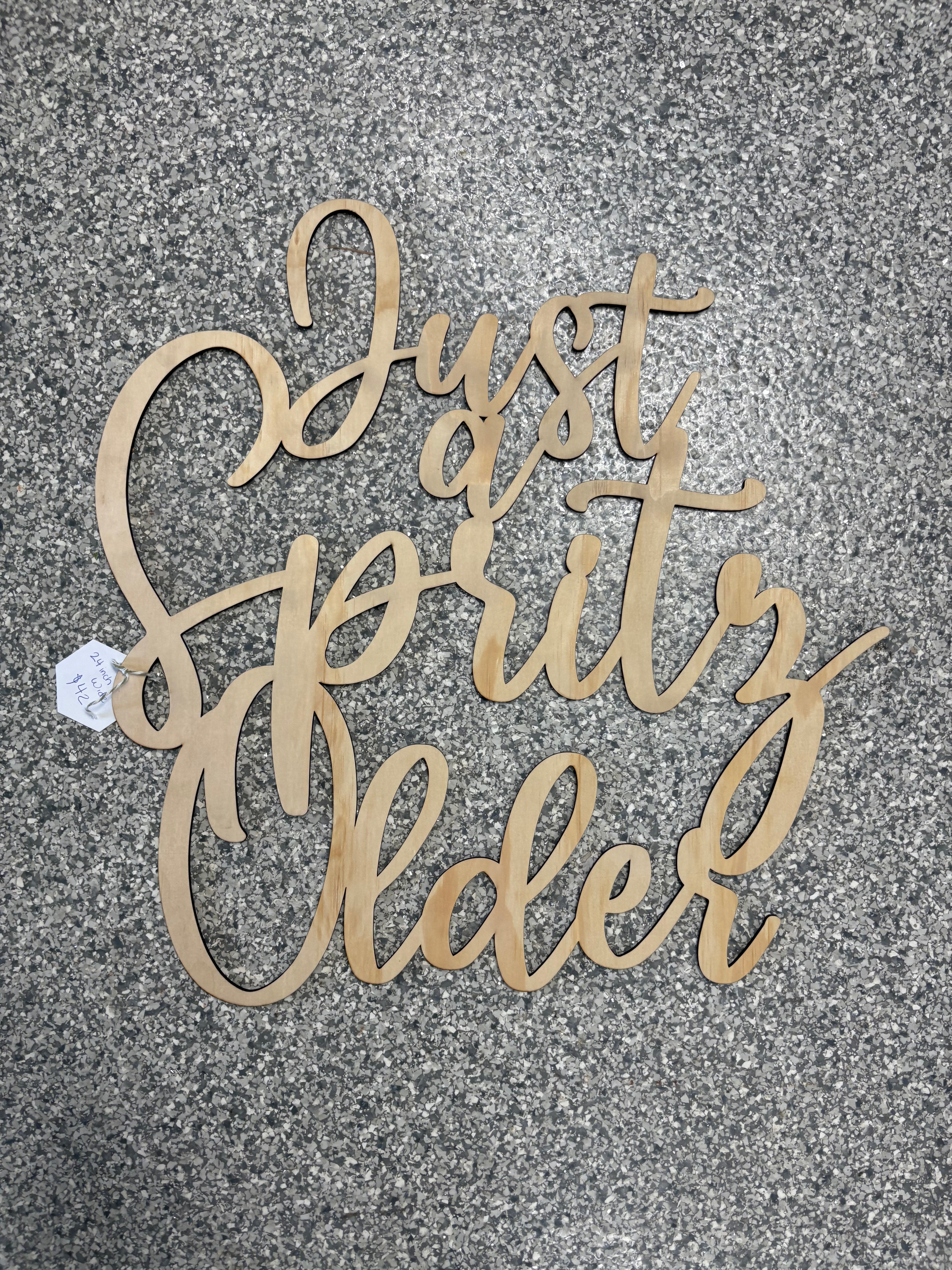 Just a Spritz Older Wooden Sign (Local Pick-up Only)